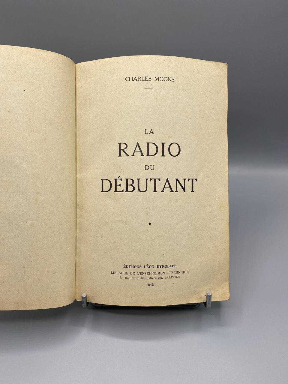 La Radio du Débutant – Charles Moons – Eyrolles 1945