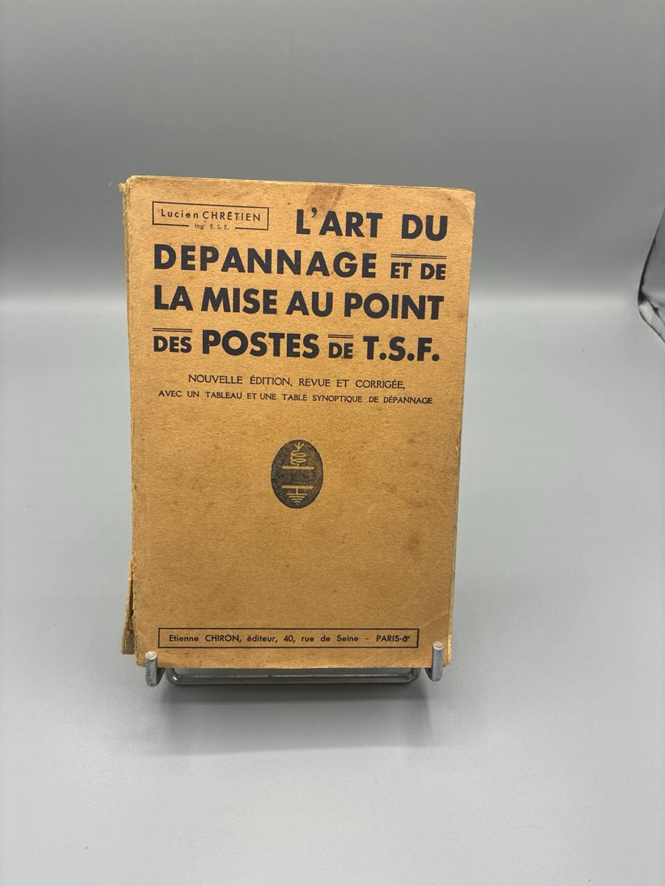 L'Art du Dépannage et de la Mise au Point des Postes de T.S.F. – Lucien Chrétien