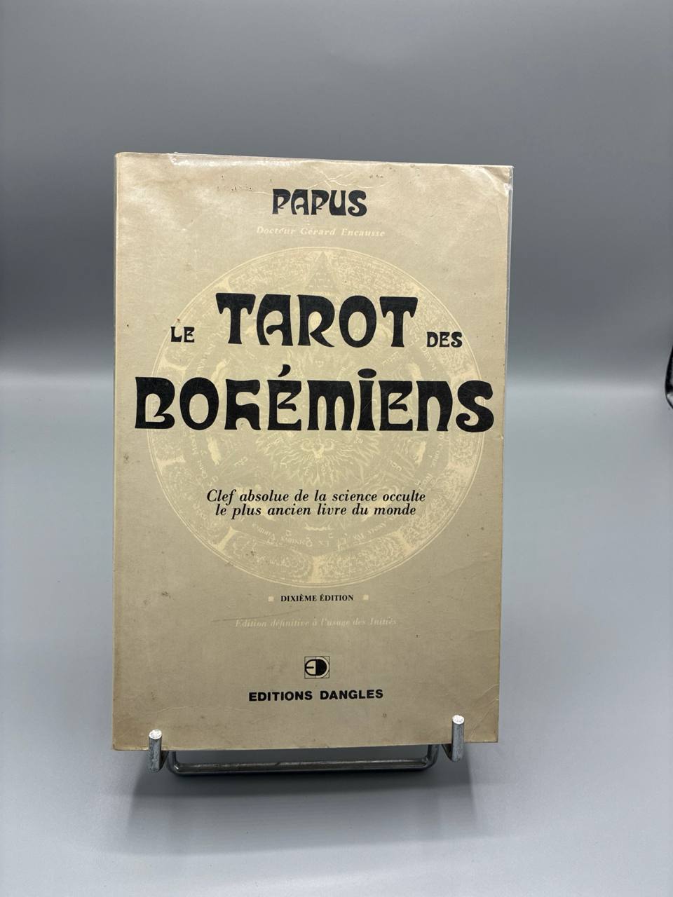 Le Tarot des Bohémiens – Papus (Dr Gérard Encausse) – Éditions Dangles, 10e édition