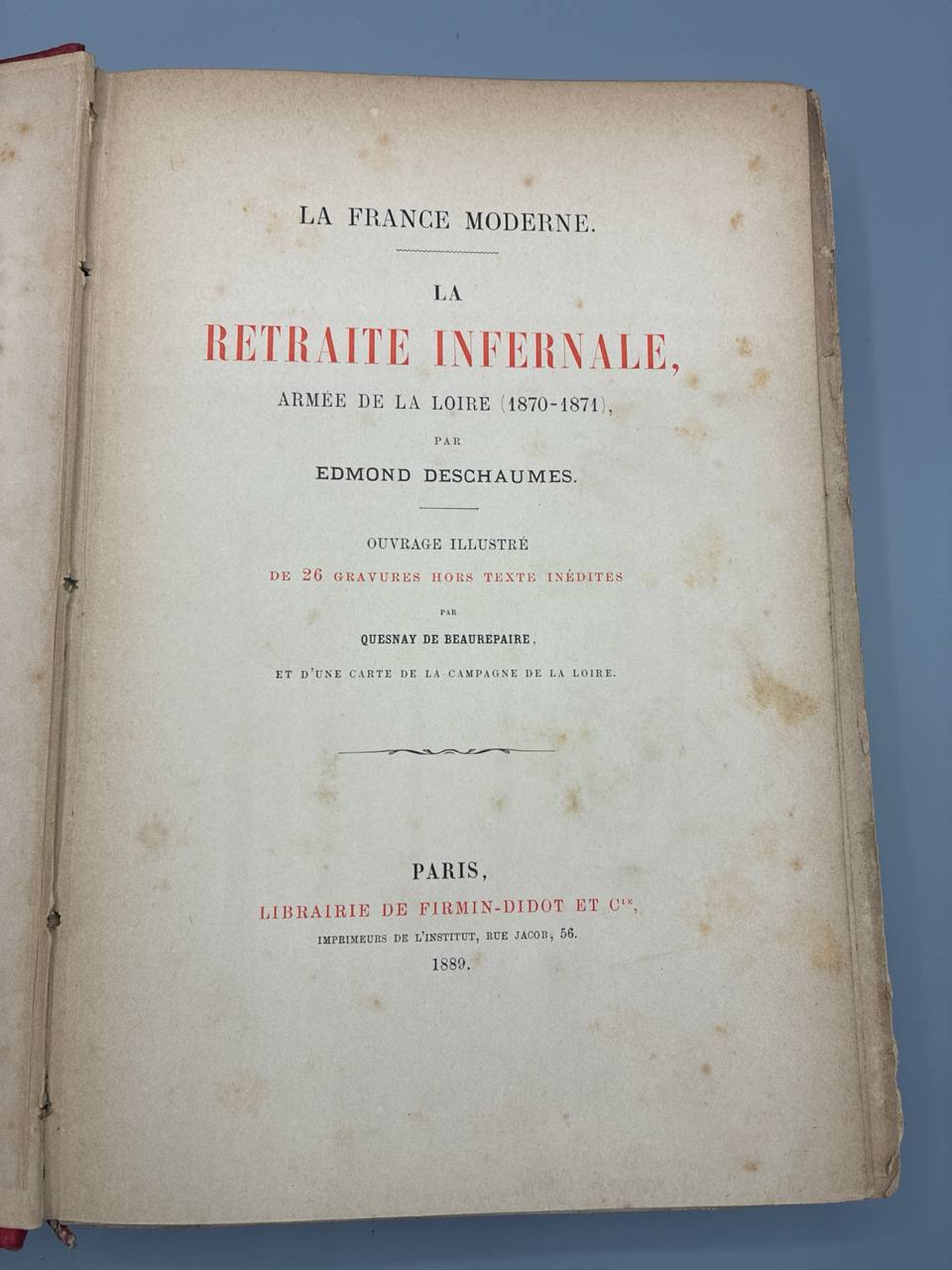 La Retraite Infernale. Armée de la Loire (1870-1871) – Edmond Deschaumes – Firmin-Didot, 1889