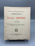 Correspondance du Grand Ampère – Volume I – L. de Launay – Gauthier-Villars 1936
