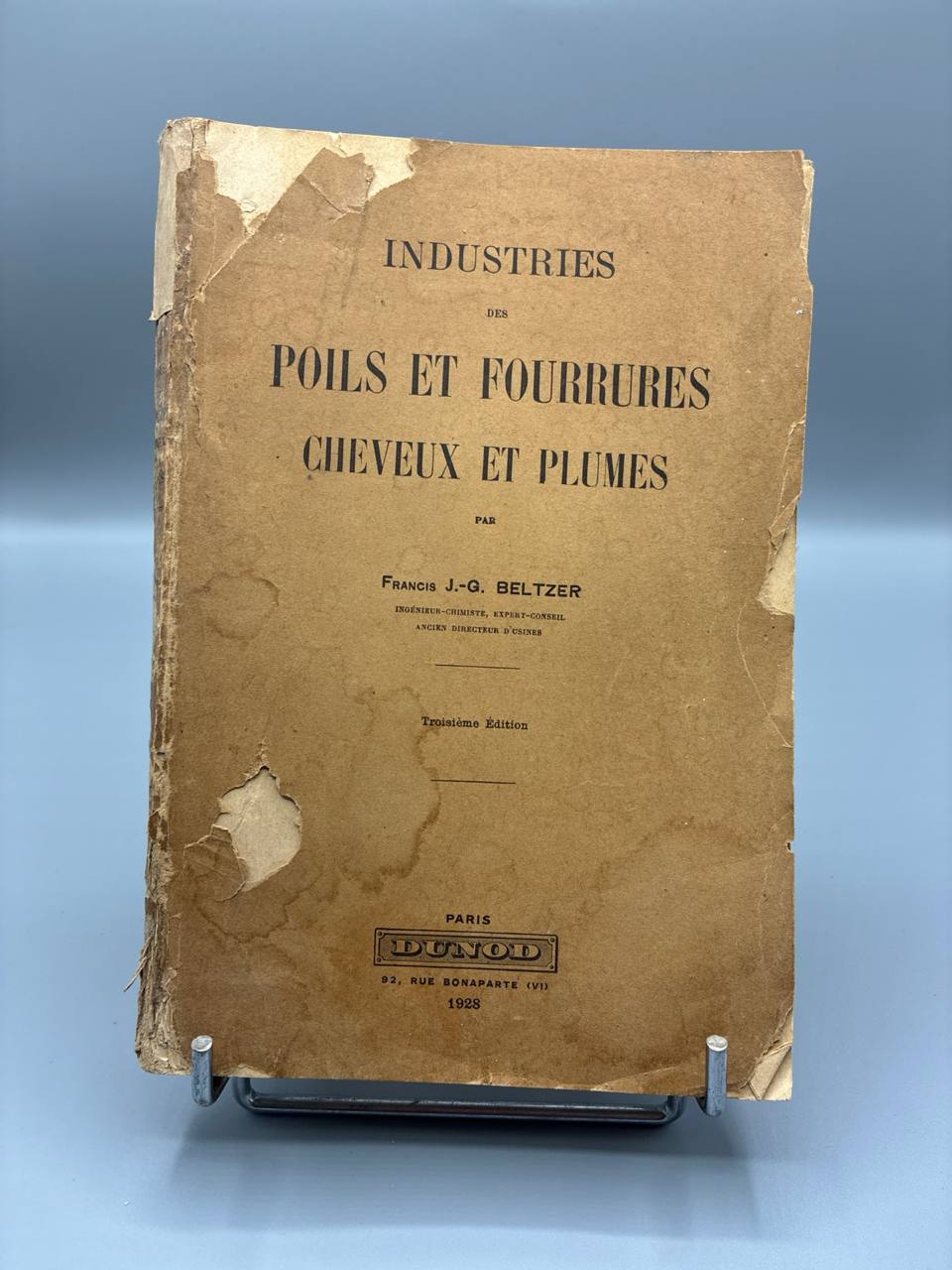 Industries des poils et fourrures, cheveux et plumes – Francis J.-G. Beltzer – Dunod 1928