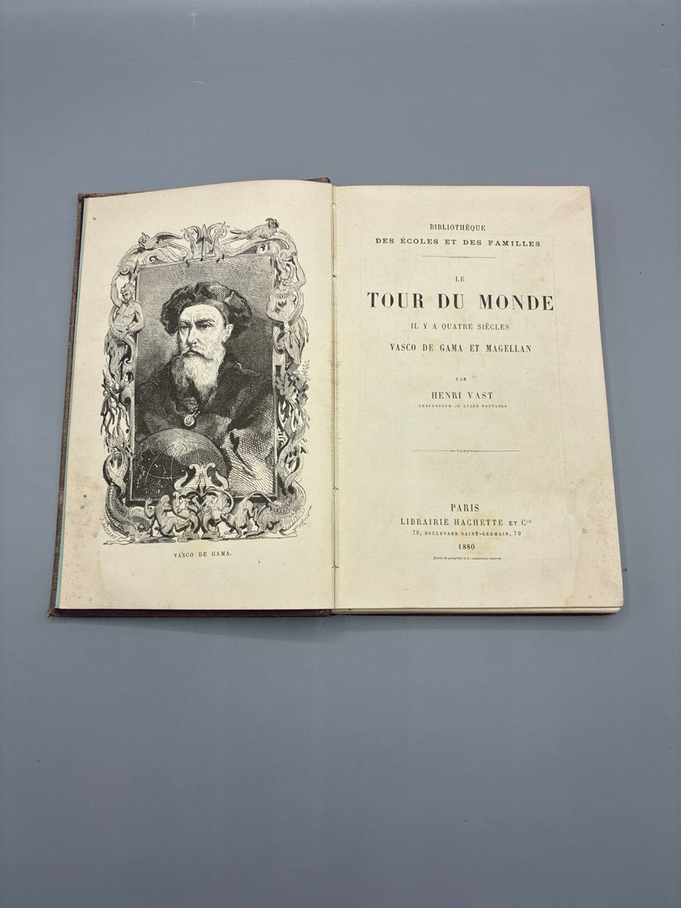 Le Tour du Monde il y a quatre siècles – Vasco de Gama et Magellan – Henri Vast – Hachette 1880