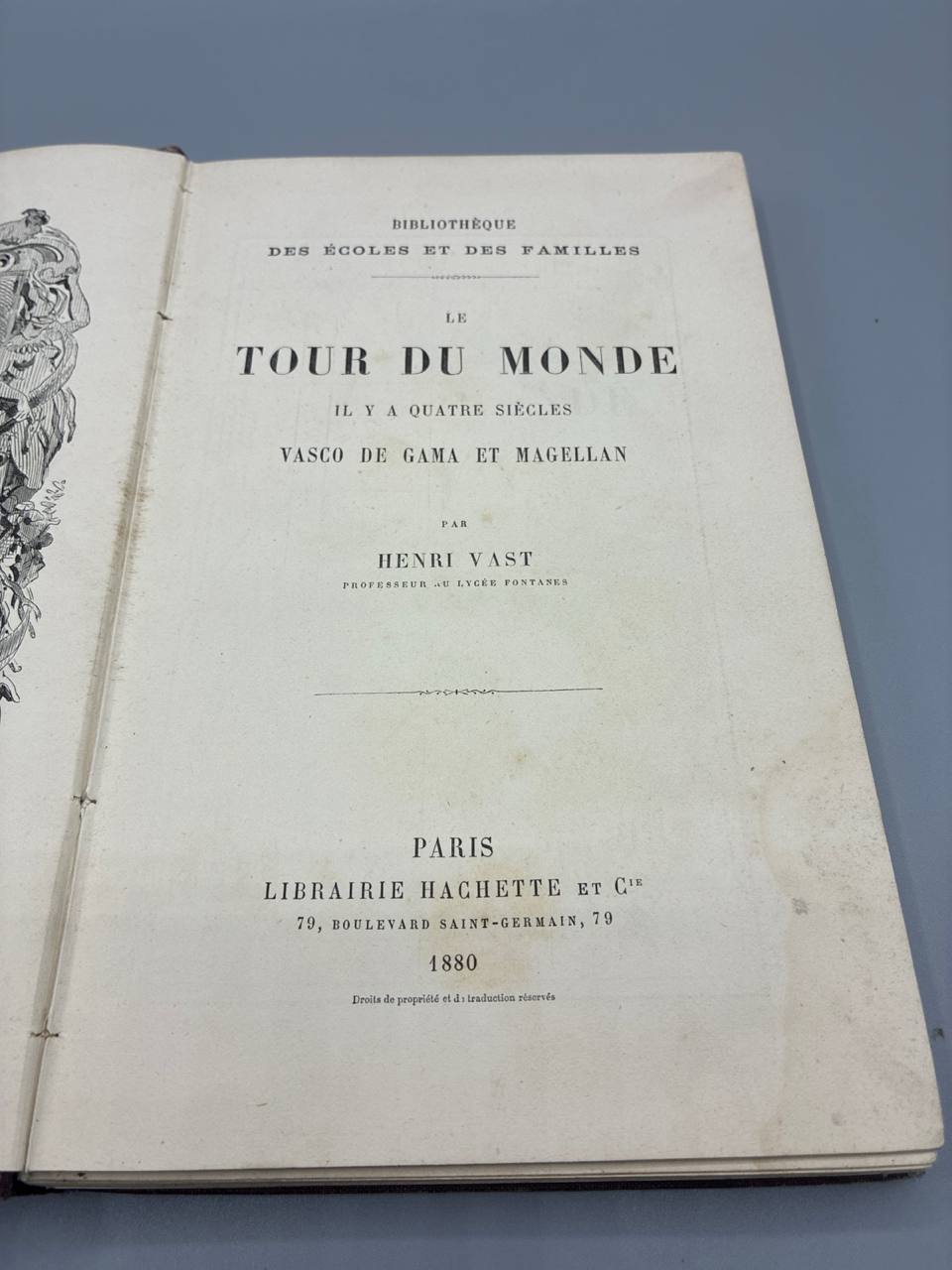 Le Tour du Monde il y a quatre siècles – Vasco de Gama et Magellan – Henri Vast – Hachette 1880