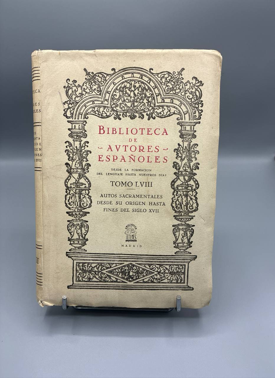 Autos Sacramentales desde su Origen hasta Fines del Siglo XVII – Biblioteca de Autores Españoles – Tome LVIII – 1952