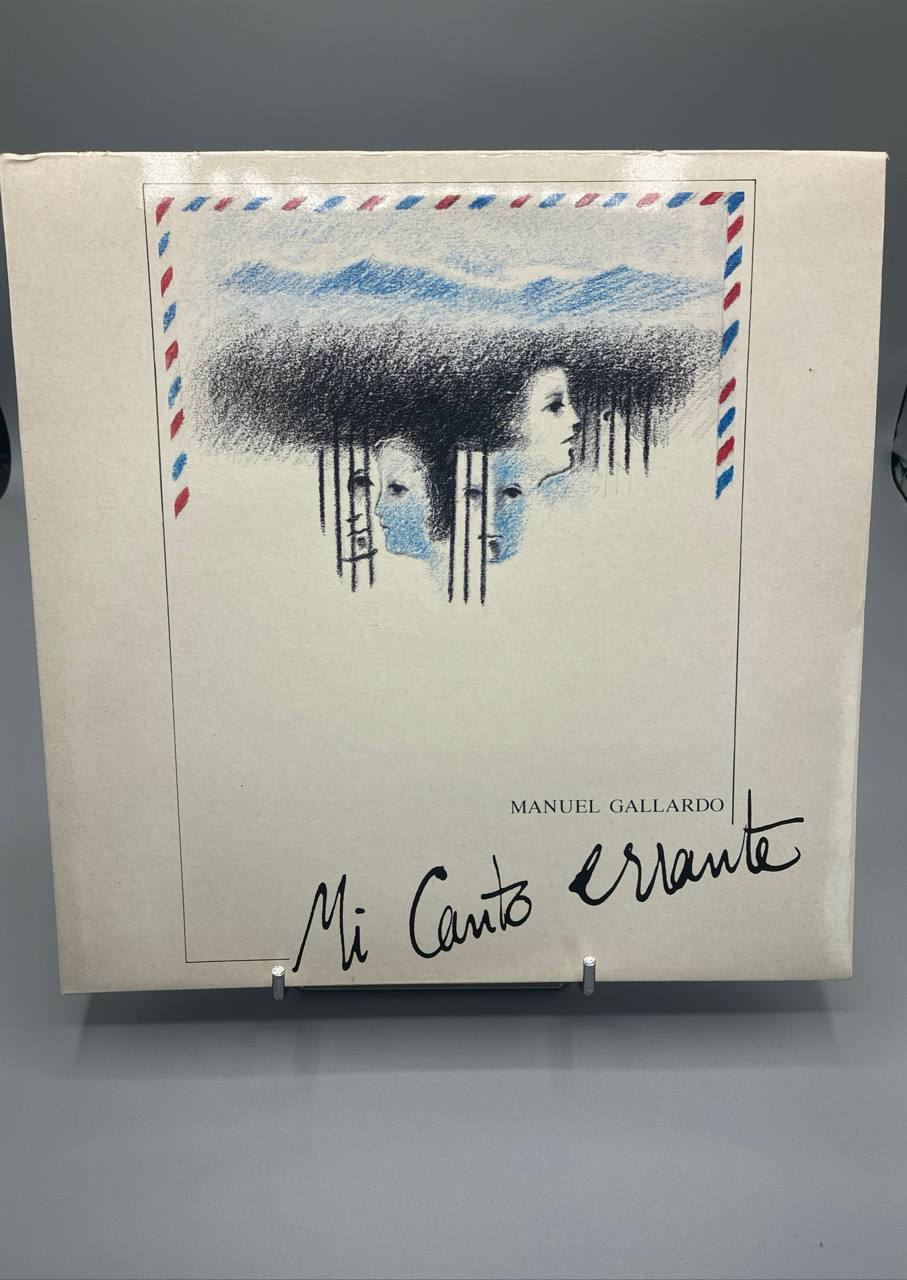 Manuel Gallardo – Mi Canto Errante – LP dédicacé par l'artiste – Musique Chilienne Exil
