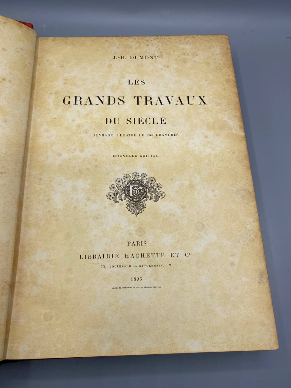 Les Grands Travaux du Siècle – J.-B. Dumont – 256 gravures – Hachette, 1893