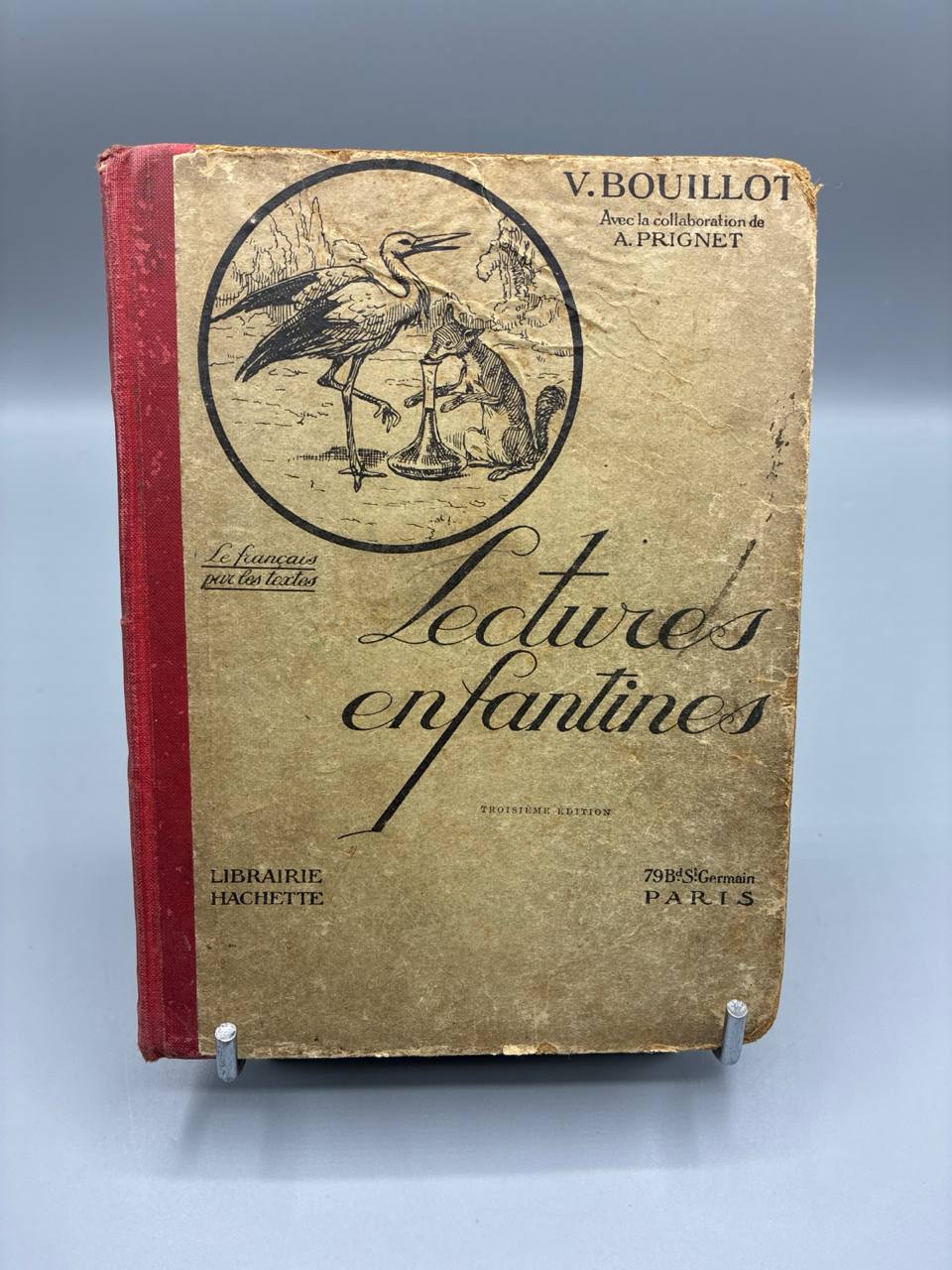 Lectures Enfantines – Le Francais par les Textes – V. Bouillot – Librairie Hachette Paris
