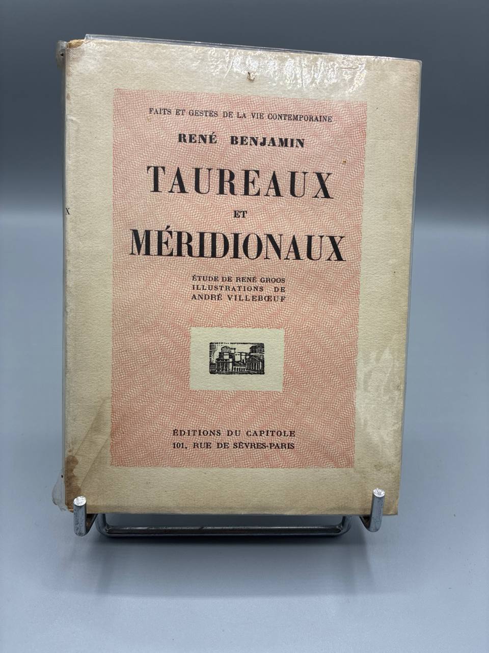 Taureaux et Méridionaux – René Benjamin – Éditions du Capitole, 1930 – Édition originale numérotée 1474