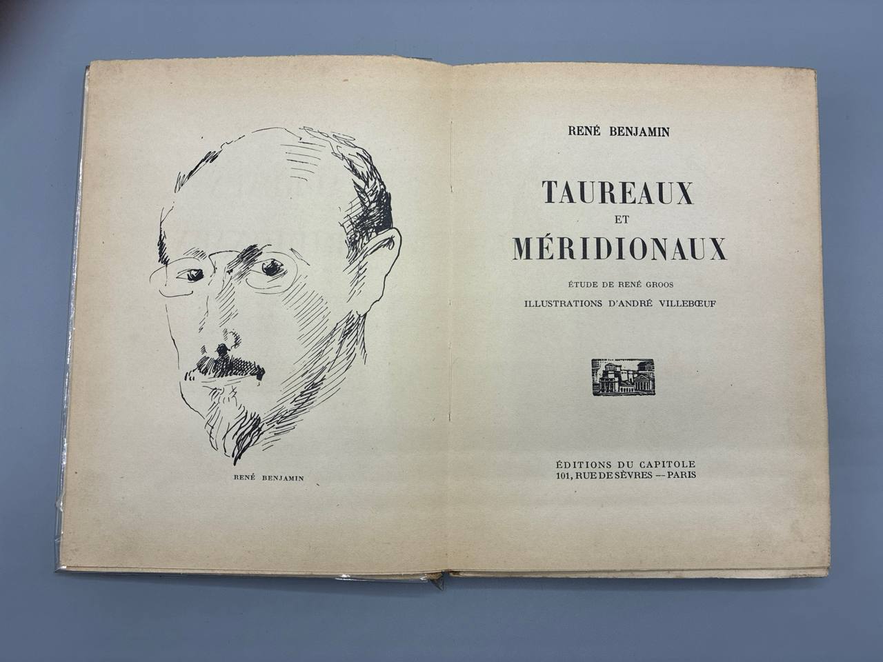 Taureaux et Méridionaux – René Benjamin – Éditions du Capitole, 1930 – Édition originale numérotée 1474