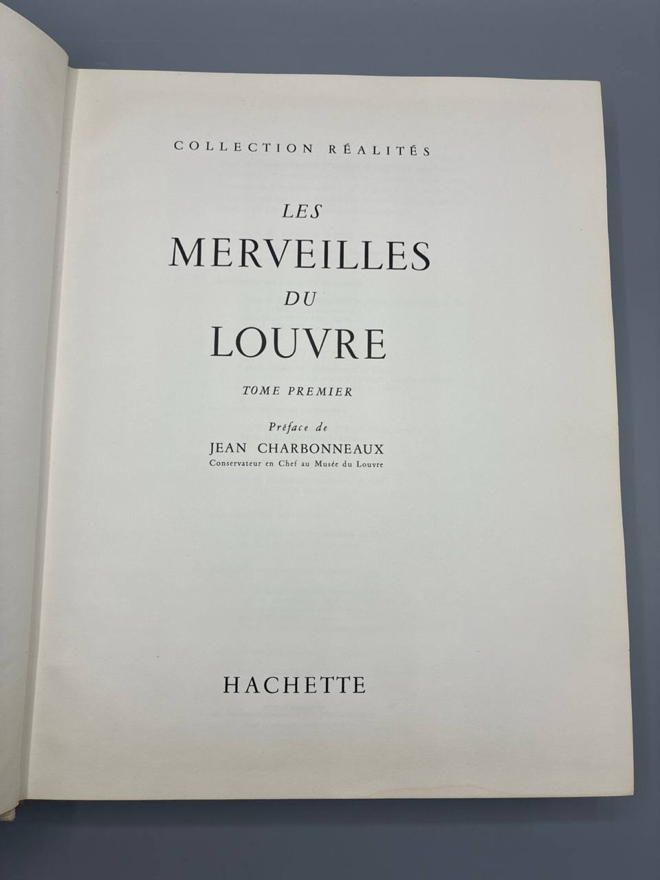 Les Merveilles du Louvre – Tome Premier – Collection Réalités – Hachette, 1960