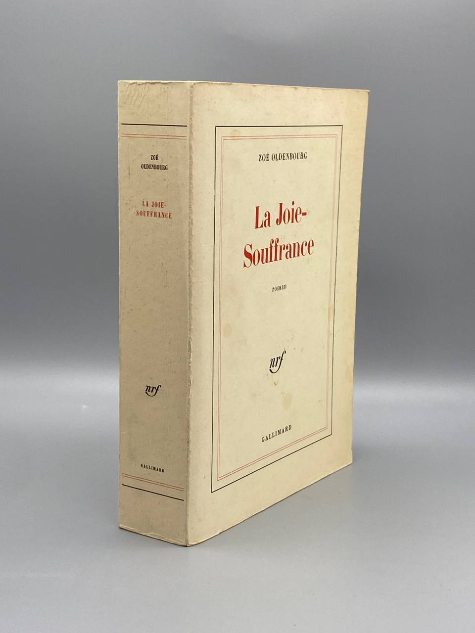 La Joie-Souffrance – Zoé Oldenbourg – Gallimard NRF – Édition originale 1980
