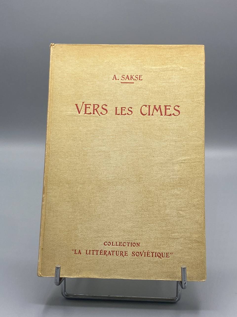 Vers les Cimes – A. Sakse – Collection La Littérature Soviétique